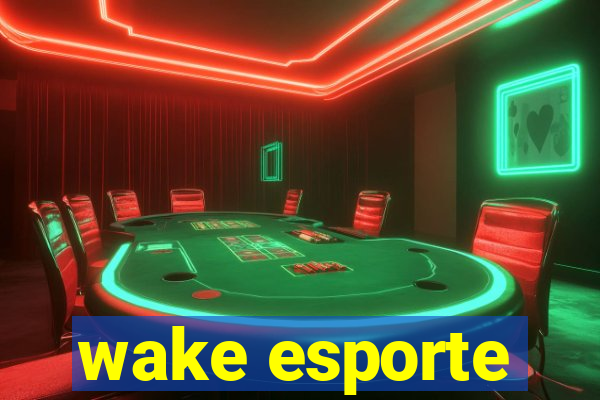 wake esporte